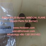 Baltur BTL20 Burner WINDOW. FLAME(Spare Parts for Burner)